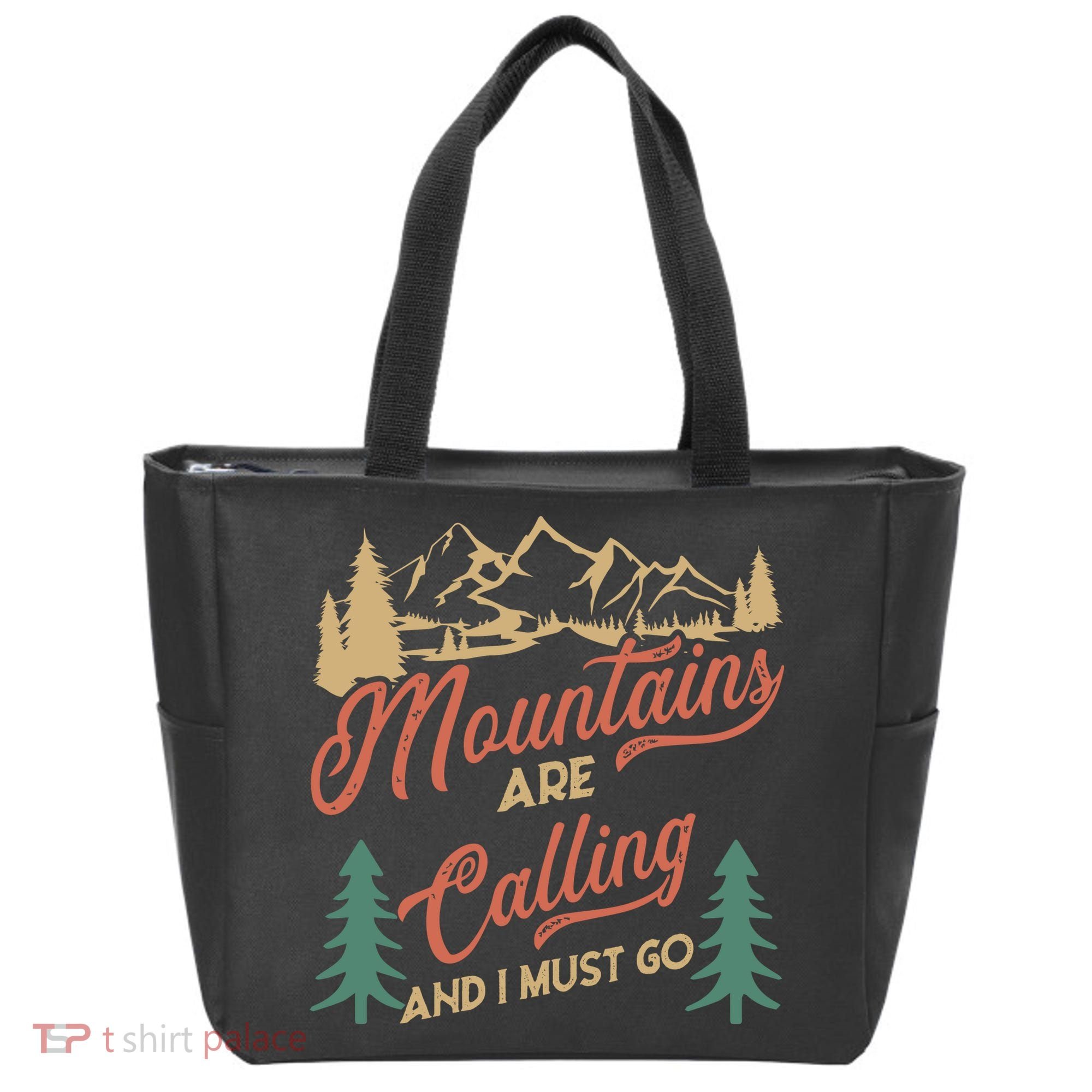 Mountains Are Calling And I Must Go Tote Bag