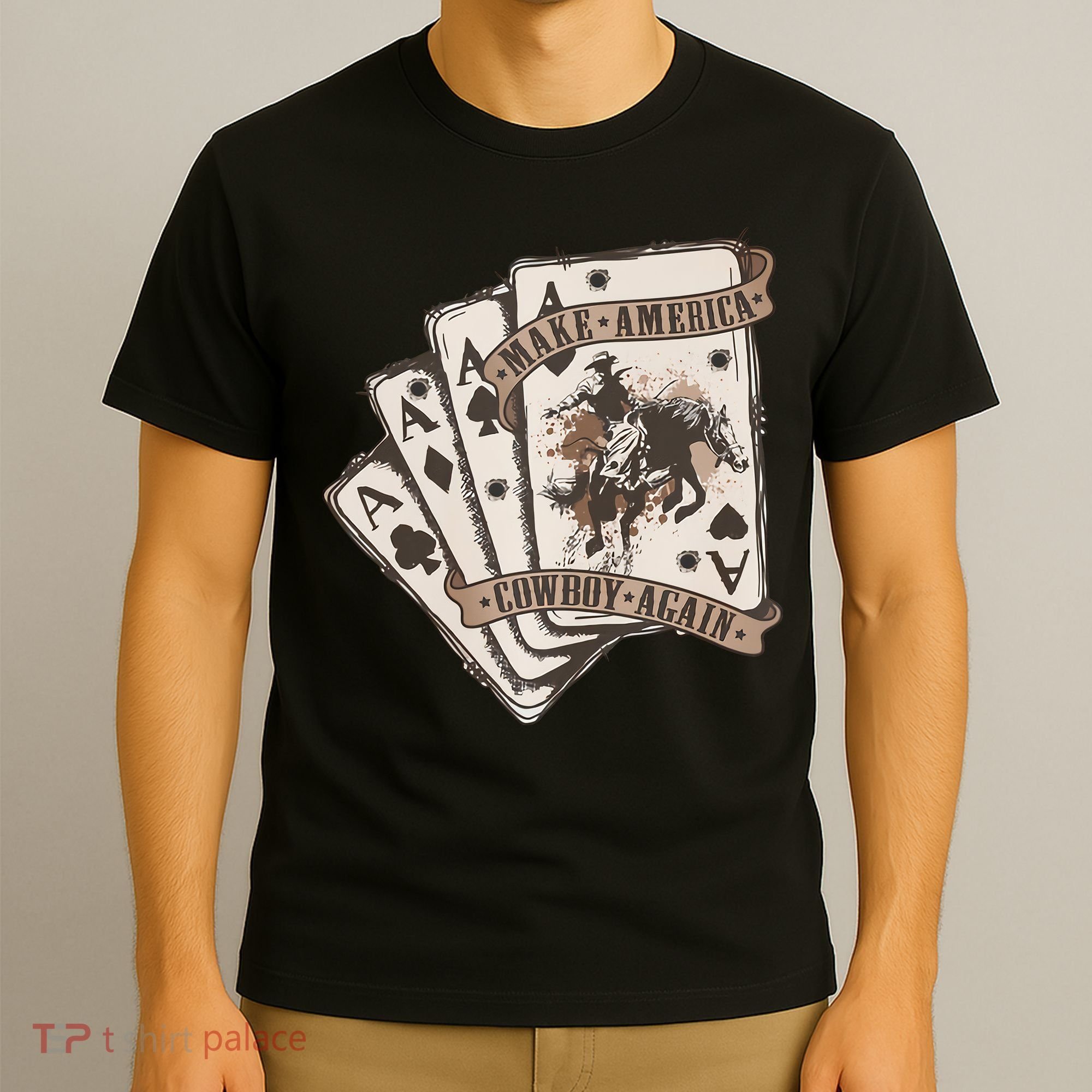 Make America Cowboy Again Western Cowboy Poker Funny Donald Trump Quote T-Shirt