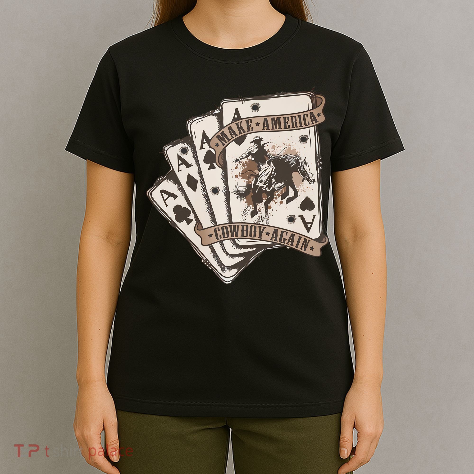 Make America Cowboy Again Western Cowboy Poker Funny Donald Trump Quote T-Shirt