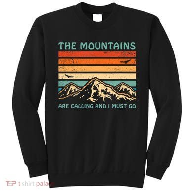 Mountains Are Calling And I Must Go Retro Funny Travelling Funny Gift Sweatshirt