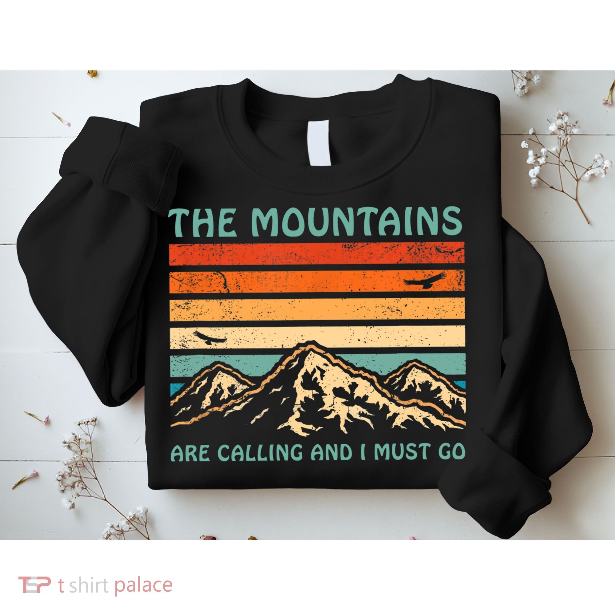 Mountains Are Calling And I Must Go Retro Funny Travelling Funny Gift Sweatshirt