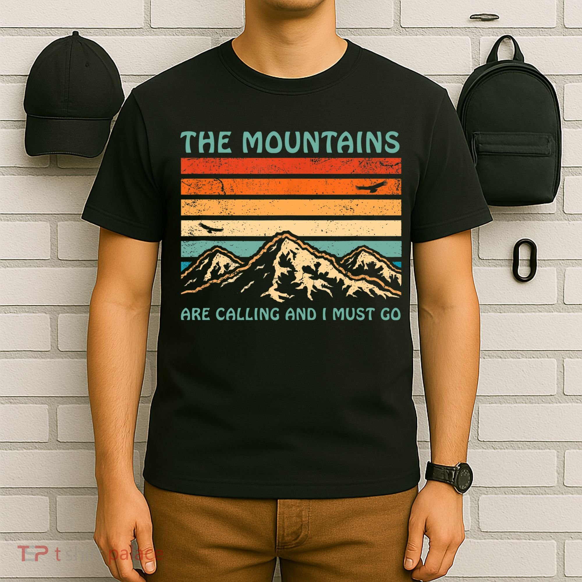 Mountains Are Calling And I Must Go Retro Funny Travelling Funny Gift T-Shirt