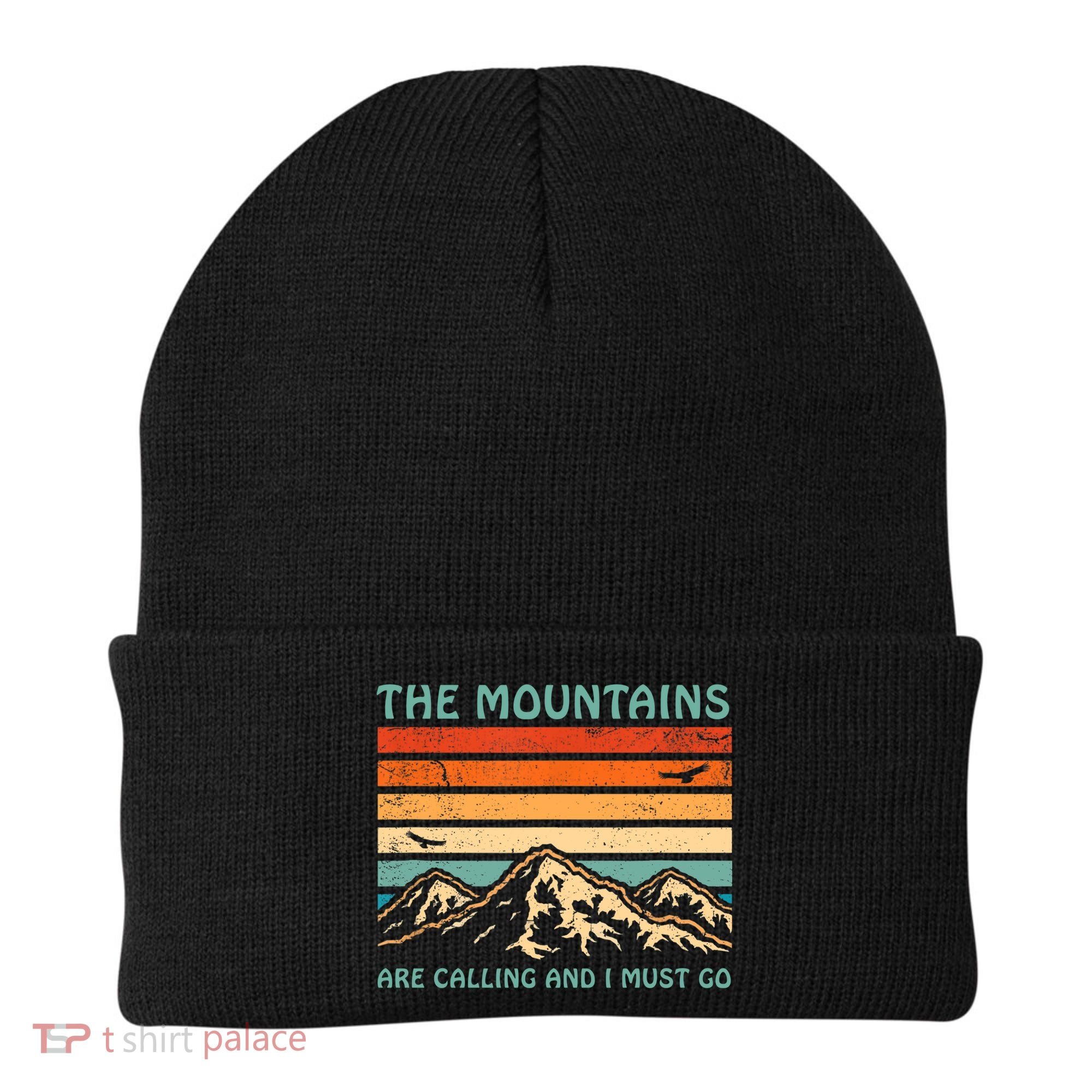 Mountains Are Calling And I Must Go Retro Funny Travelling Funny Gift Beanie