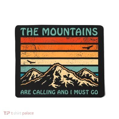 Mountains Are Calling And I Must Go Retro Funny Travelling Funny Gift Mousepad