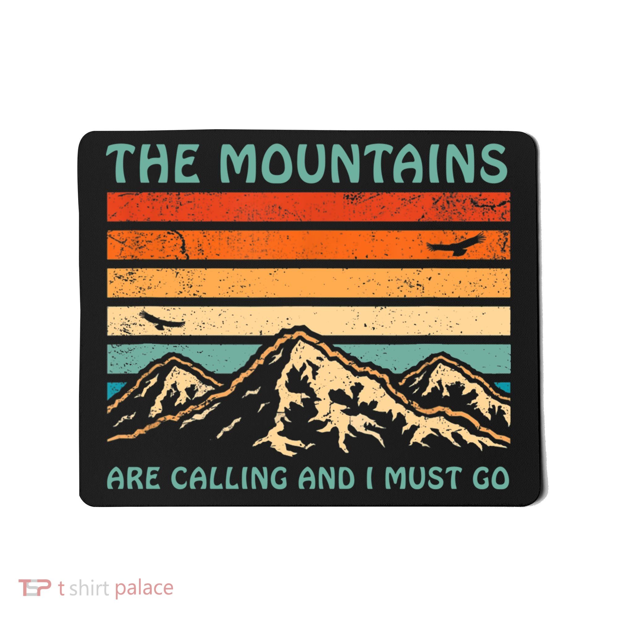 Mountains Are Calling And I Must Go Retro Funny Travelling Funny Gift Mousepad
