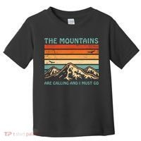 Mountains Are Calling And I Must Go Retro Funny Travelling Funny Gift Toddler T-Shirt thumb 0