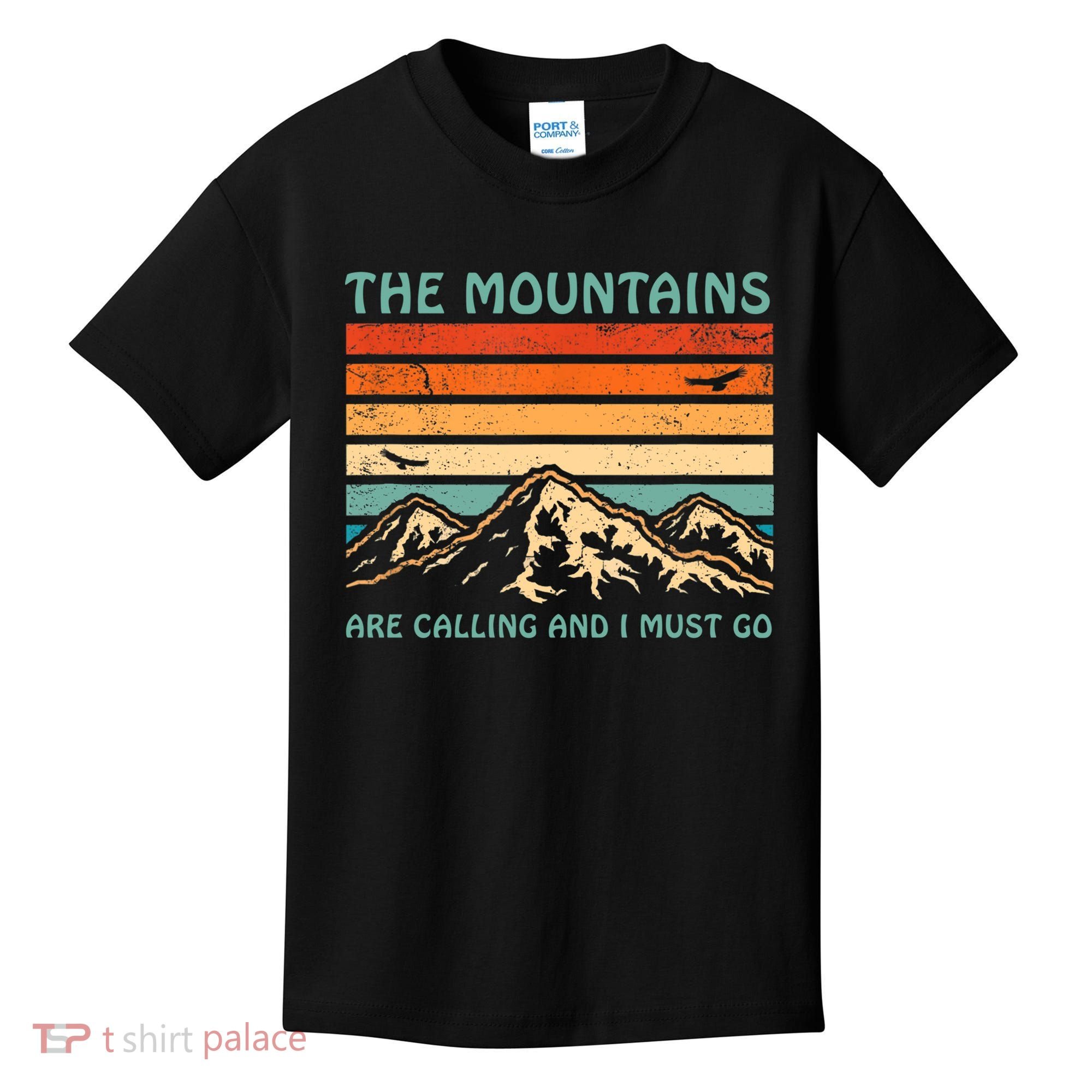 Mountains Are Calling And I Must Go Retro Funny Travelling Funny Gift Kids T-Shirt
