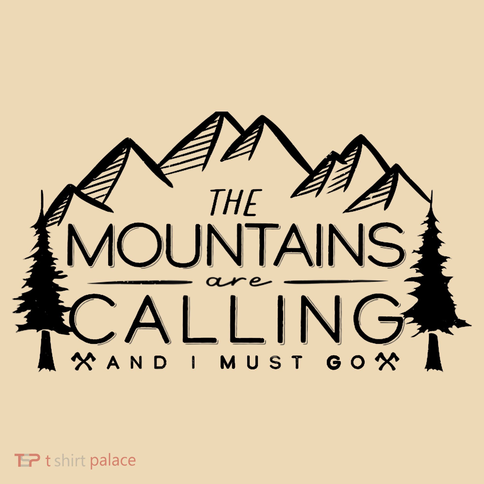 Mountains Are Calling And I Must Go Nature Lover Tote Bag