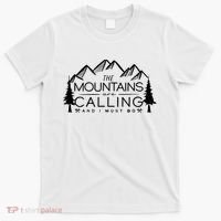 Mountains Are Calling And I Must Go Nature Lover T-Shirt thumb 0