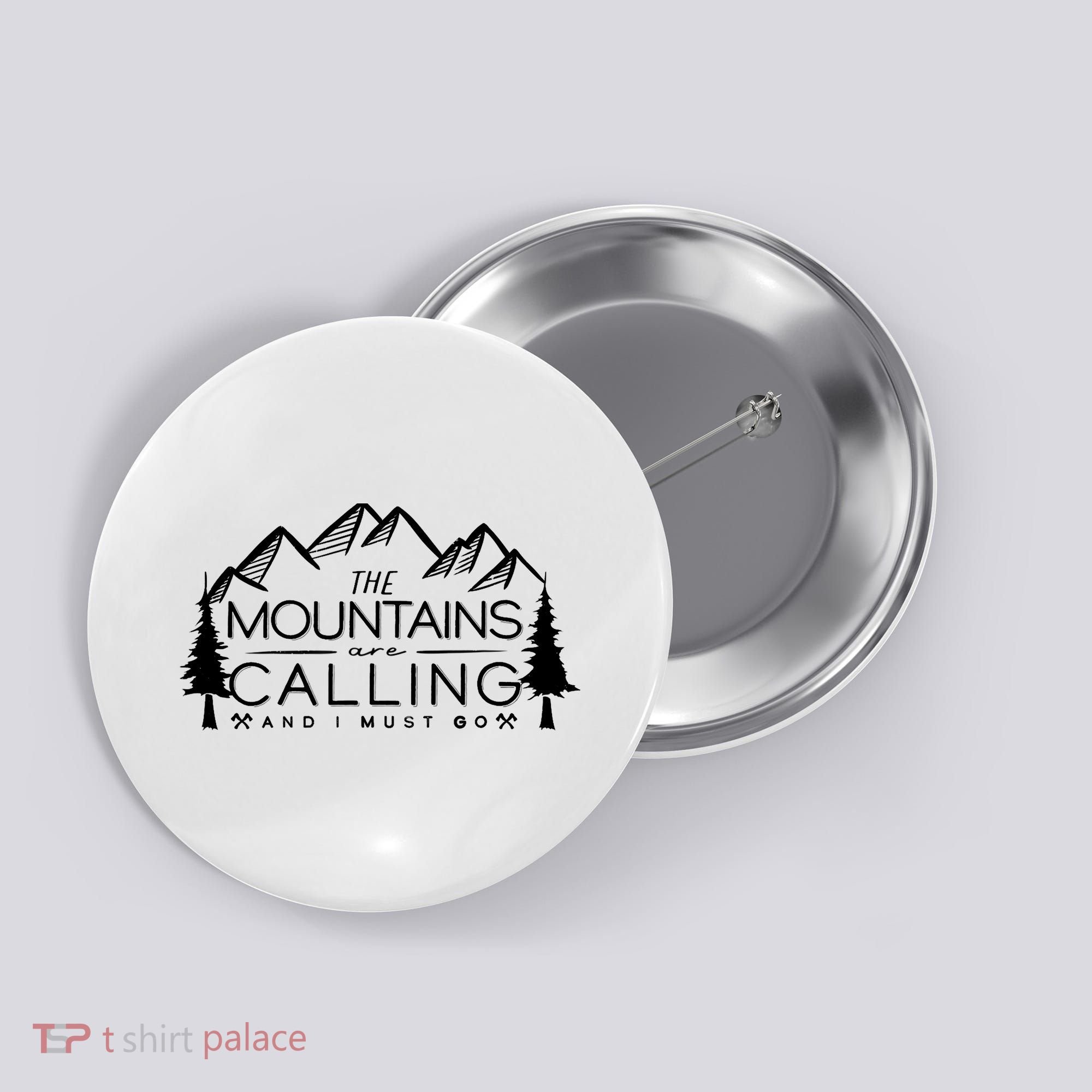 Mountains Are Calling And I Must Go Nature Lover Button