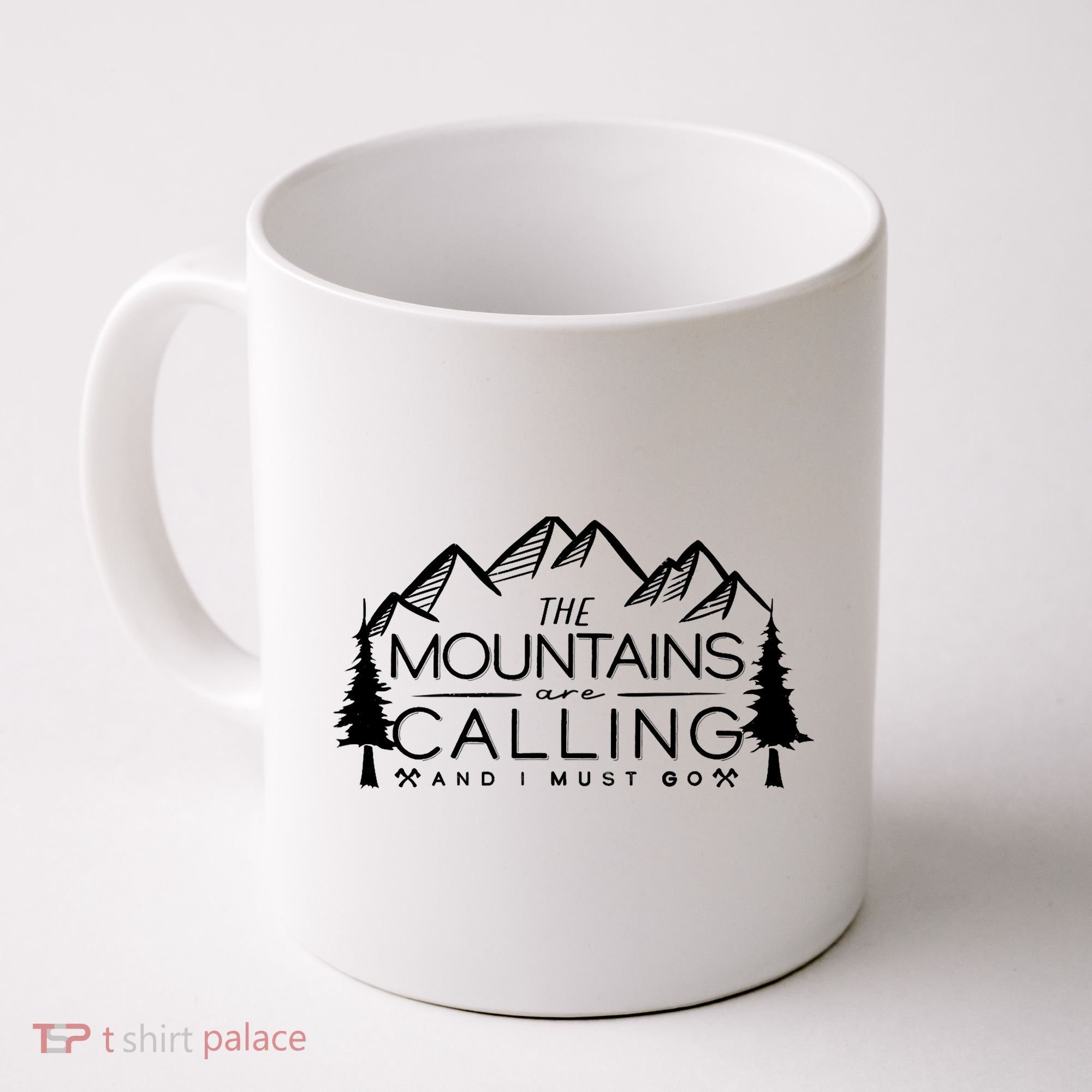 Mountains Are Calling And I Must Go Nature Lover Coffee Mug
