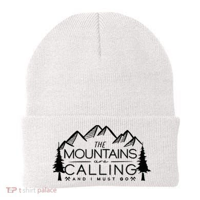 Mountains Are Calling And I Must Go Nature Lover Beanie
