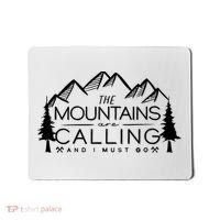 Mountains Are Calling And I Must Go Nature Lover Mousepad thumb 0
