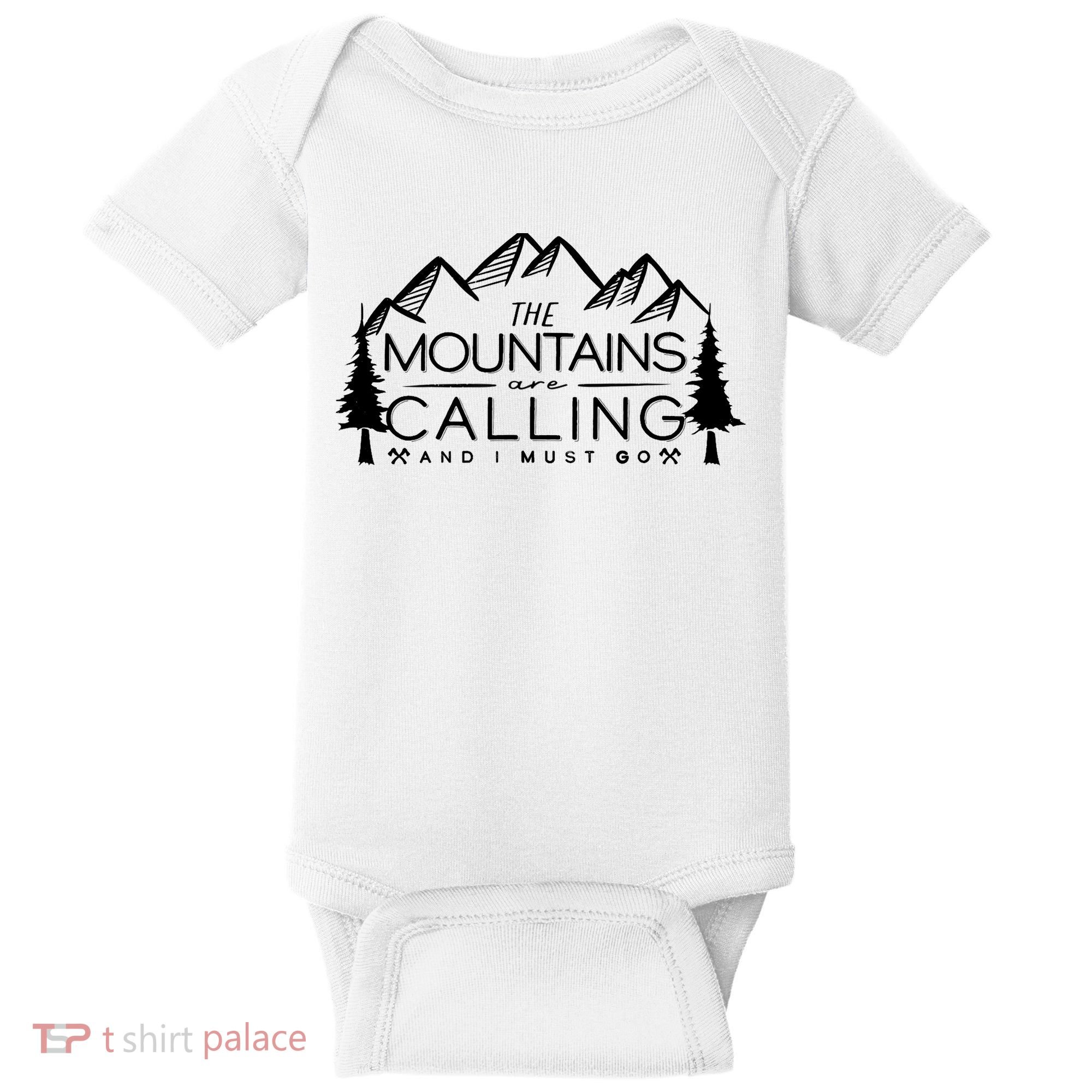 Mountains Are Calling And I Must Go Nature Lover Baby Bodysuit