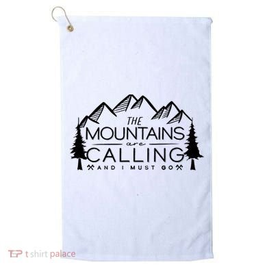 Mountains Are Calling And I Must Go Nature Lover Golf Towel