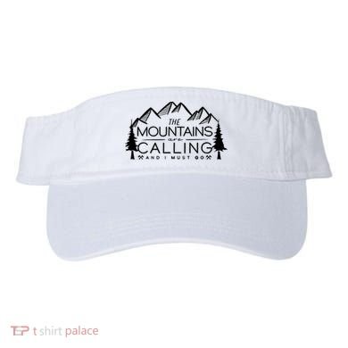Mountains Are Calling And I Must Go Nature Lover Visor