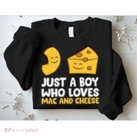 Macaroni And Cheese Just A Boy Who Loves Mac And Cheese Funny Gift Sweatshirt thumb 2