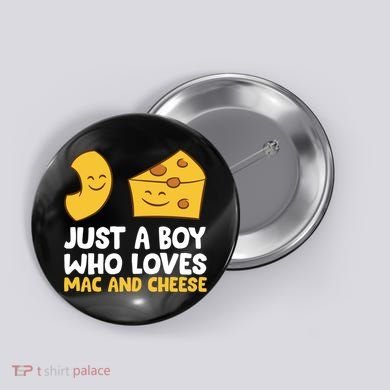 Macaroni And Cheese Just A Boy Who Loves Mac And Cheese Funny Gift Button