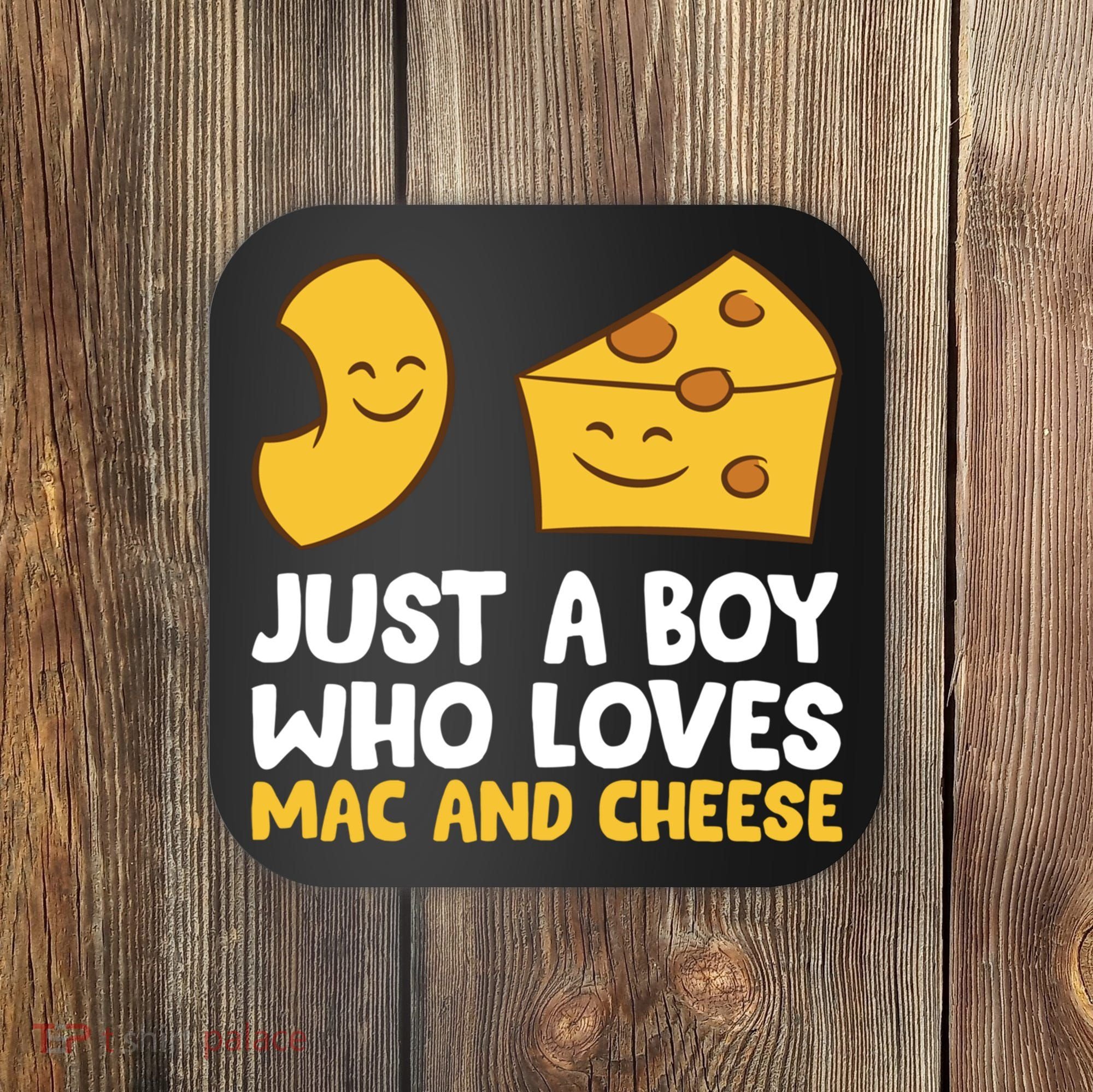Macaroni And Cheese Just A Boy Who Loves Mac And Cheese Funny Gift Coaster
