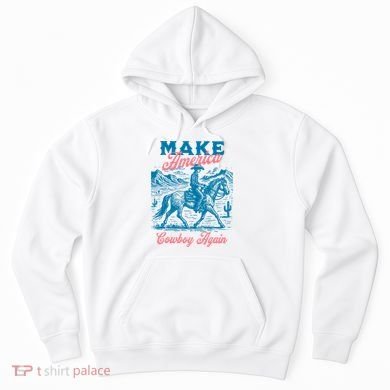 Make America Cowboy Again Western Rodeo Hoodie