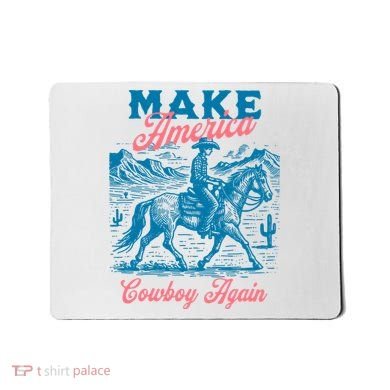 Make America Cowboy Again Western Rodeo Mousepad