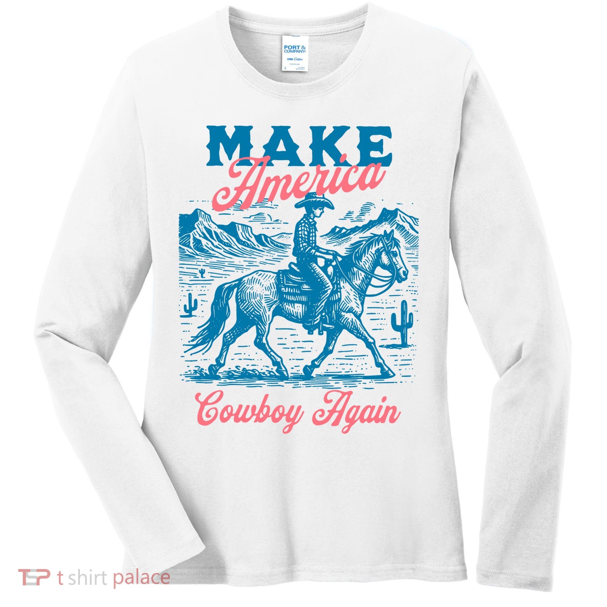 Make America Cowboy Again Western Rodeo Women's Long Sleeve Shirt