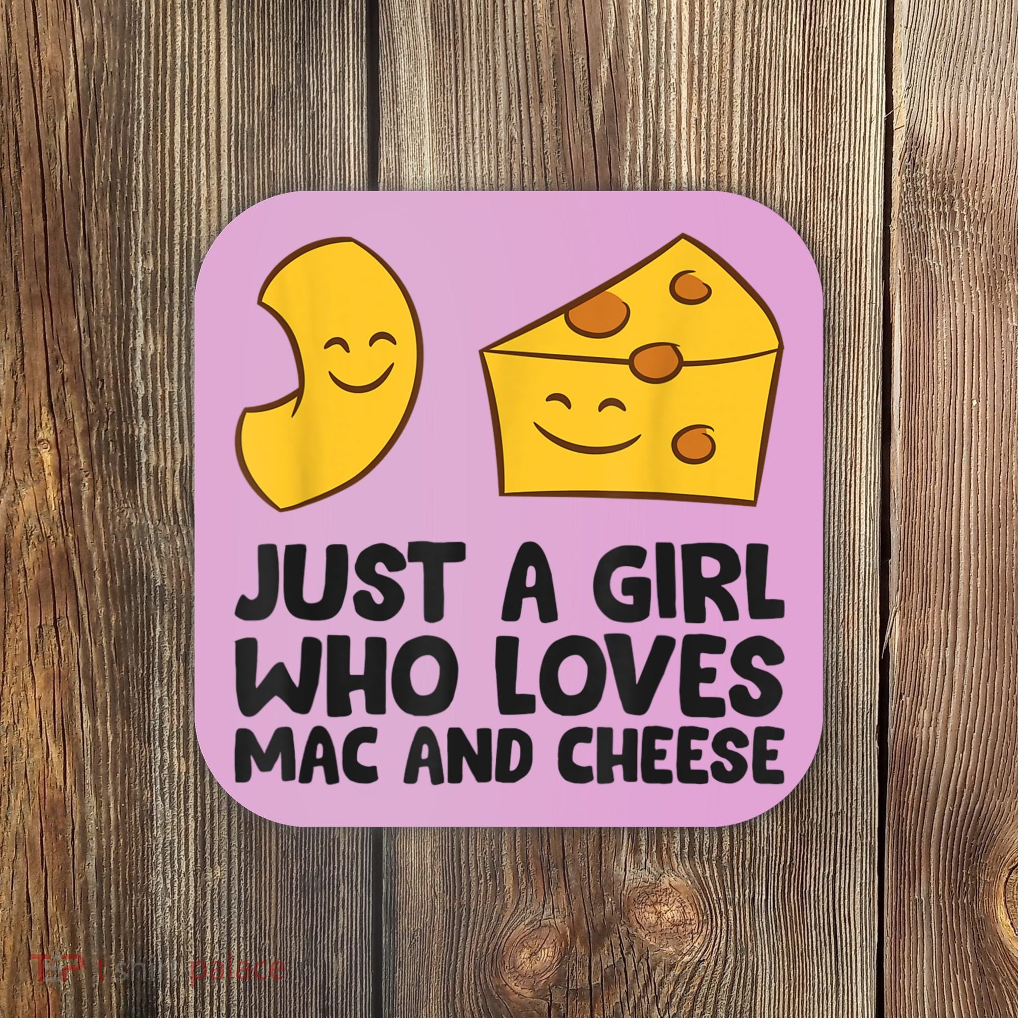 Macaroni And Cheese Just A Girl Who Loves Mac And Cheese Coaster