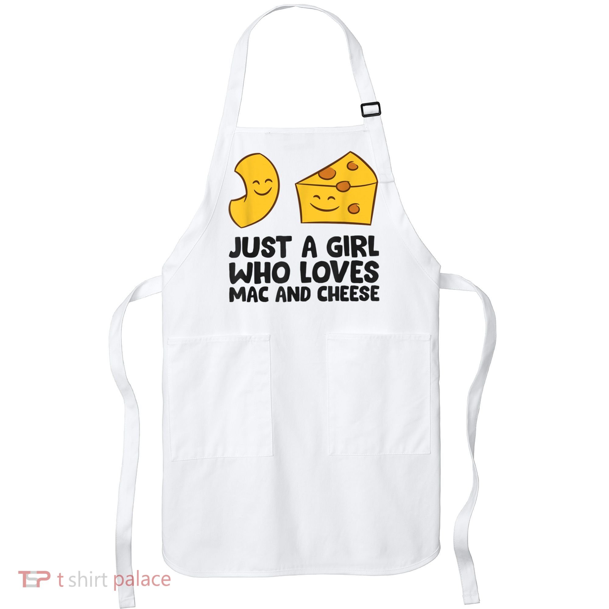 Macaroni And Cheese Just A Girl Who Loves Mac And Cheese Apron