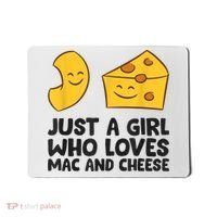 Macaroni And Cheese Just A Girl Who Loves Mac And Cheese Mousepad thumb 0