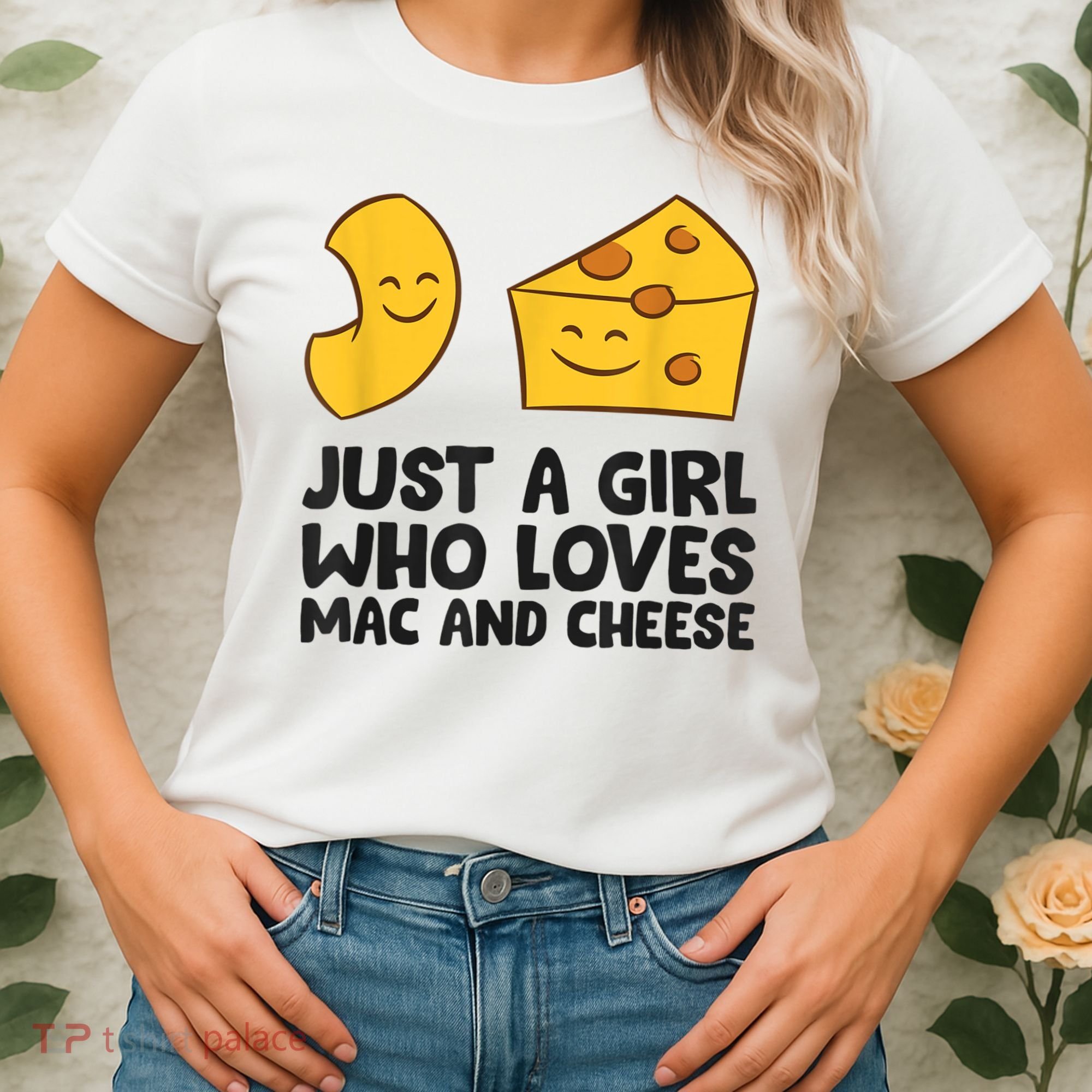Macaroni And Cheese Just A Girl Who Loves Mac And Cheese Women's T-Shirt