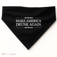 Make America Drunk Again Funny Alcoholic Gift Gift USA-Made Doggie Bandana thumb 0