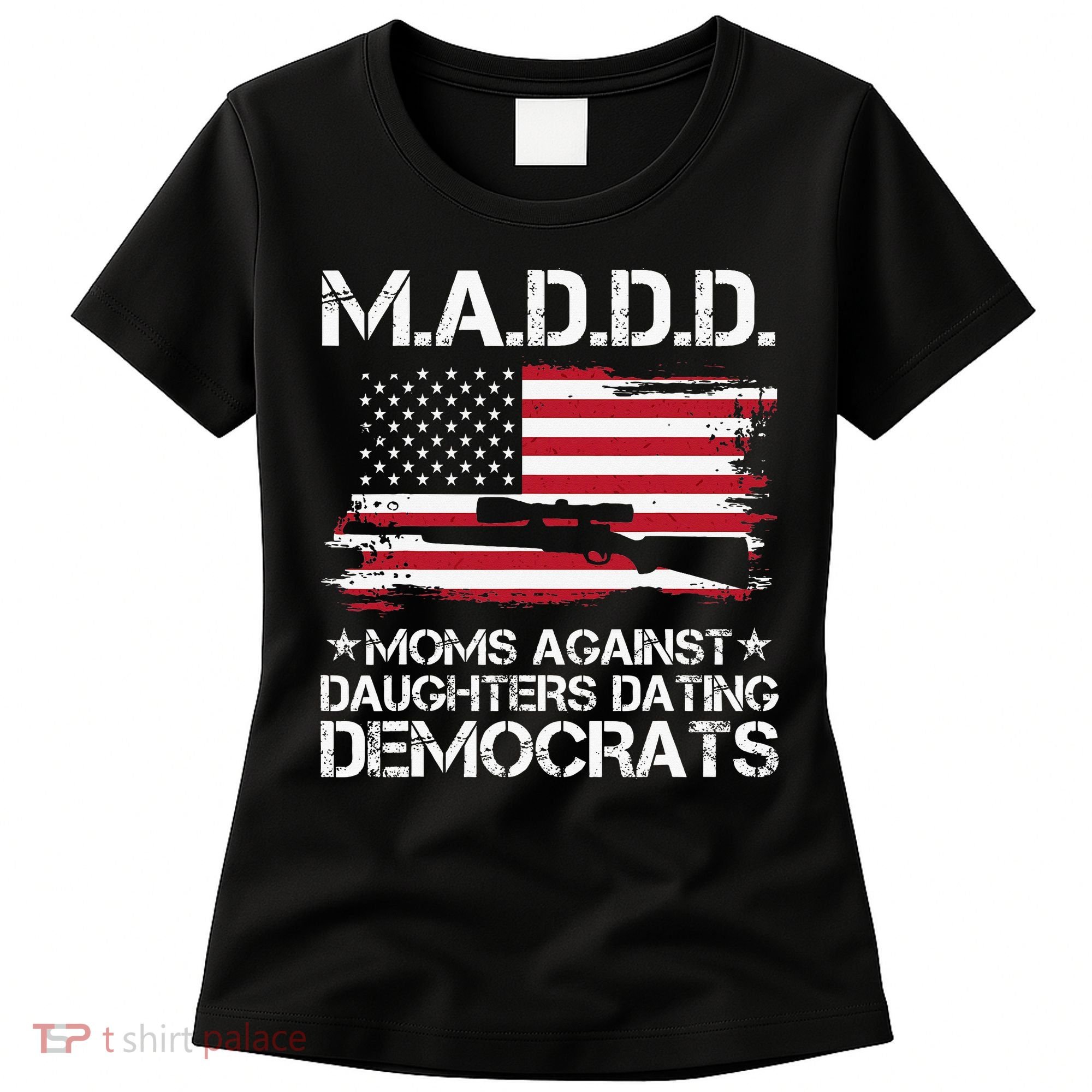 Moms Against Daughters Dating Democrats Mother Day Women's T-Shirt
