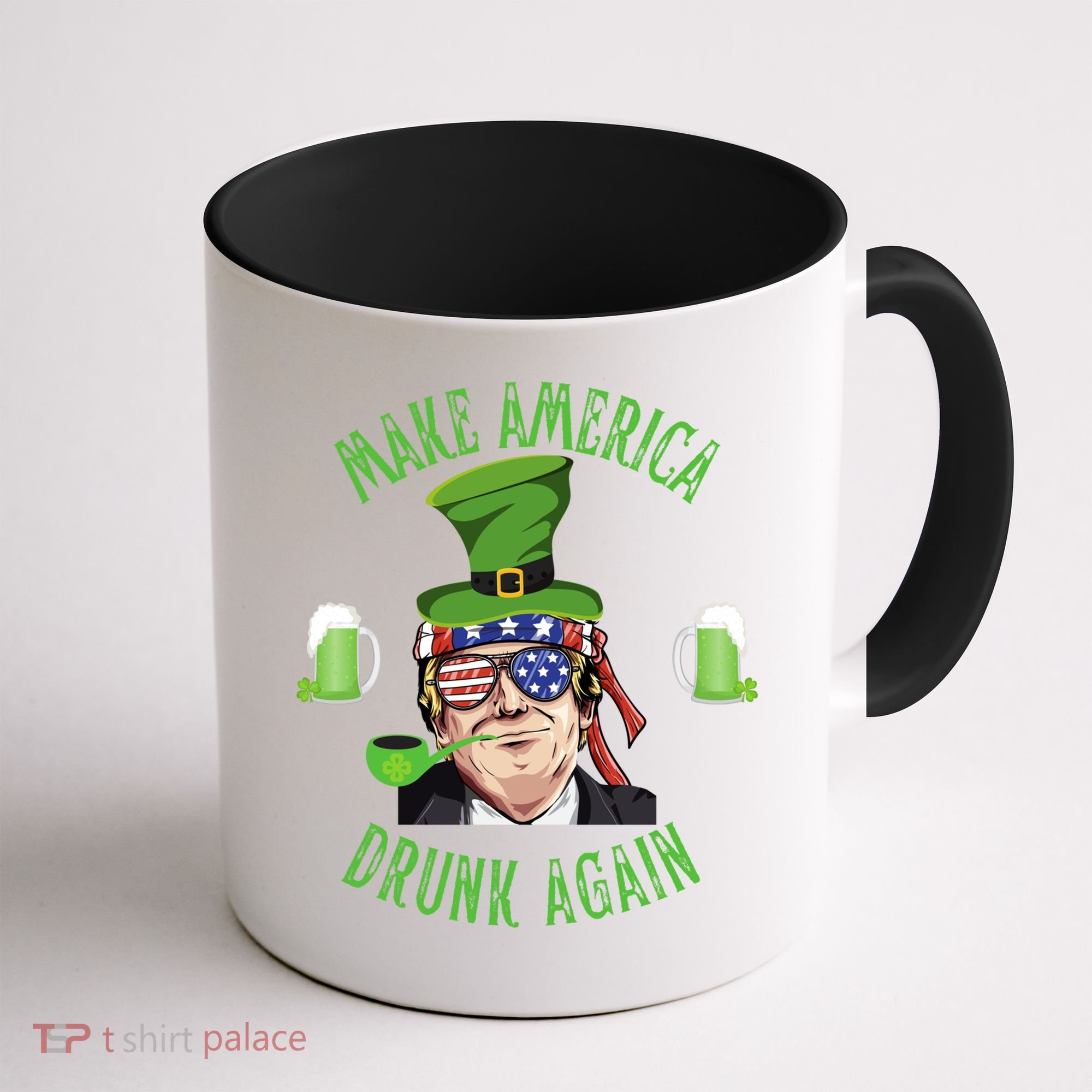 Make America Drunk Again Funny Trump St Patricks Paddys Day Gift Coffee Mug