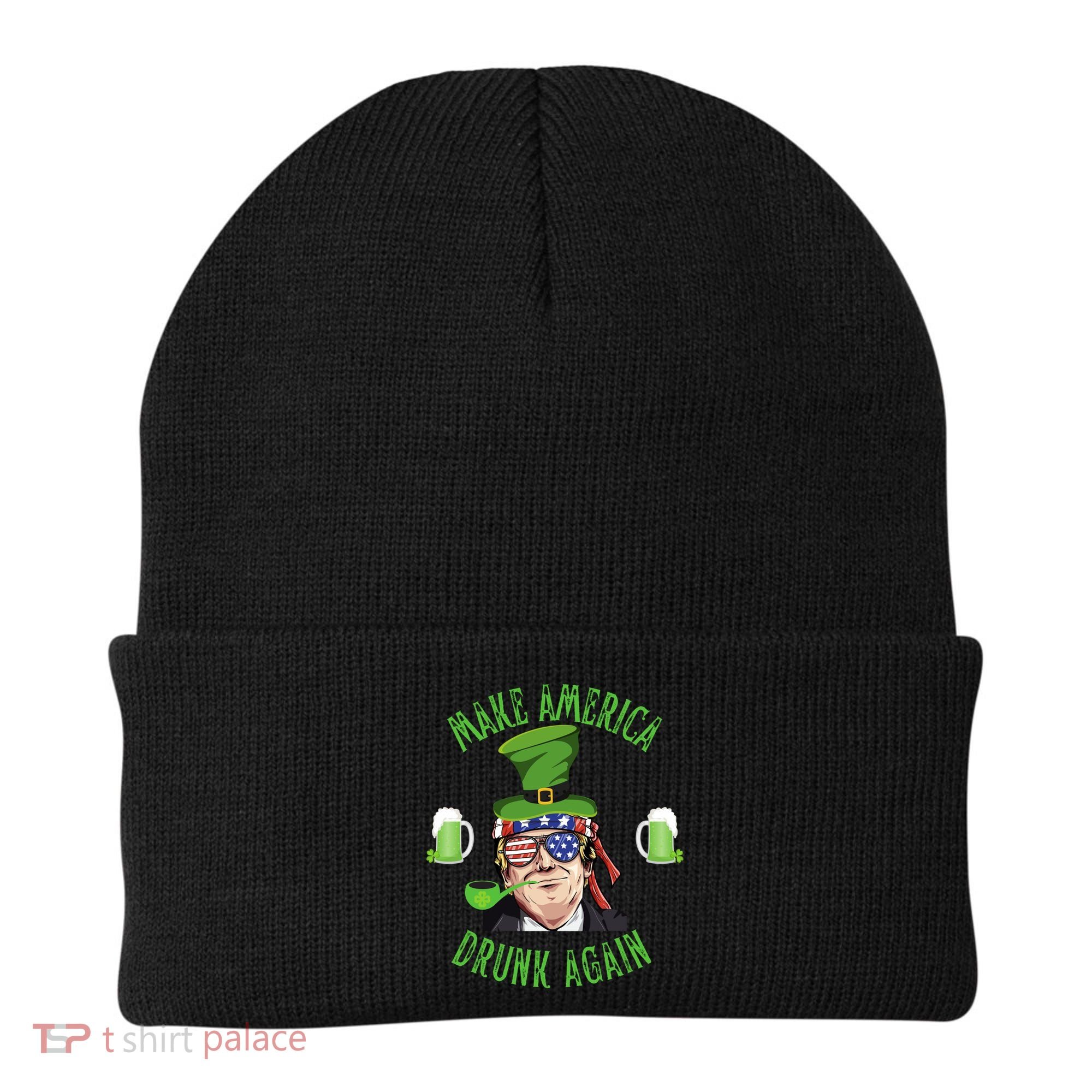 Make America Drunk Again Funny Trump St Patricks Paddys Day Gift Beanie