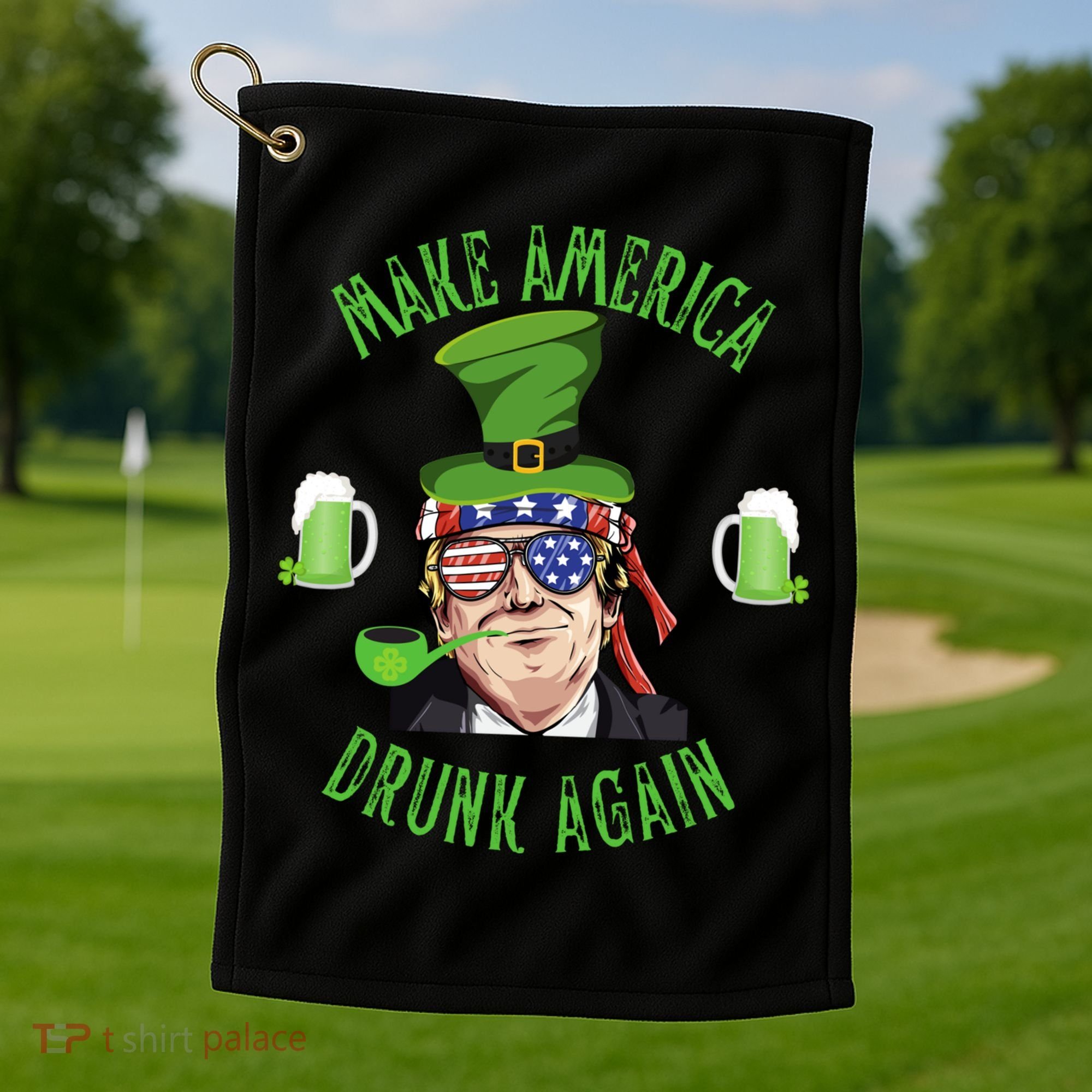 Make America Drunk Again Funny Trump St Patricks Paddys Day Gift Golf Towel