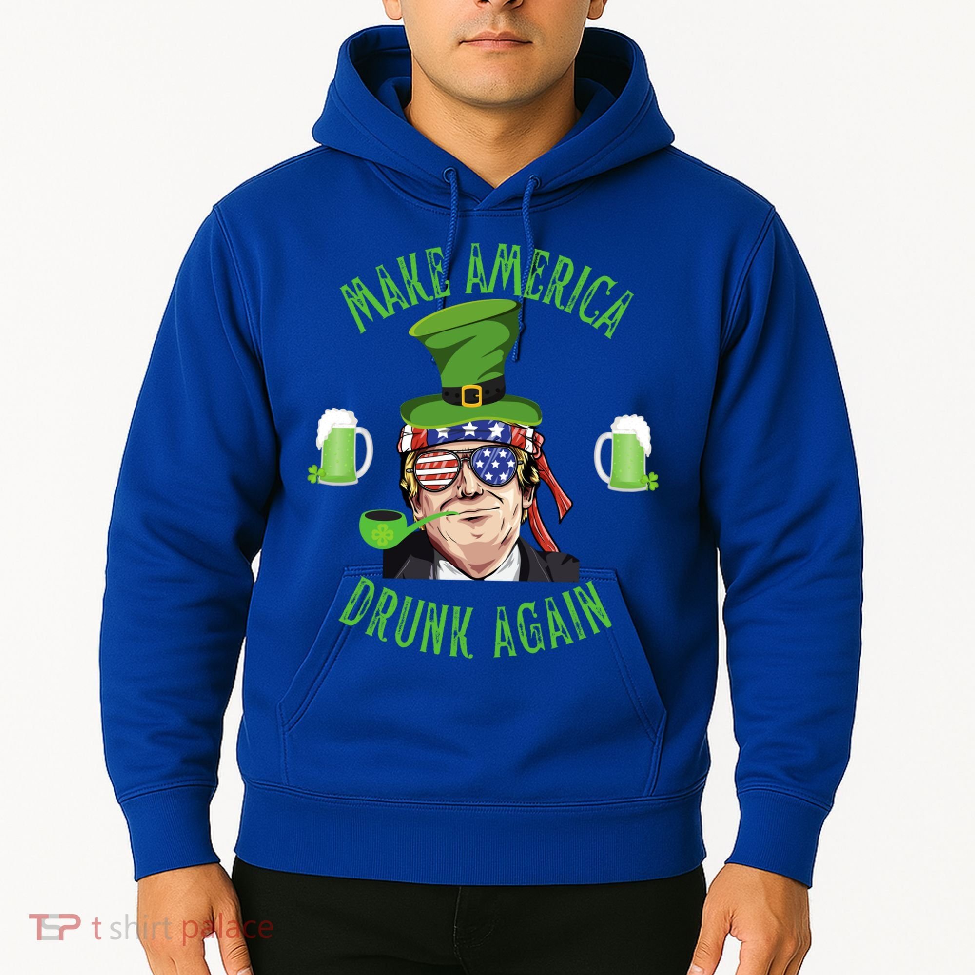 Make America Drunk Again Funny Trump St Patricks Paddys Day Gift Hoodie