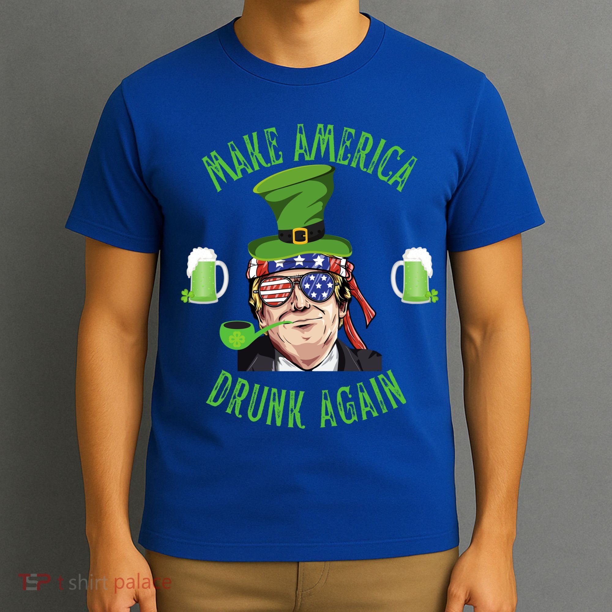 Make America Drunk Again Funny Trump St Patricks Paddys Day Gift T-Shirt