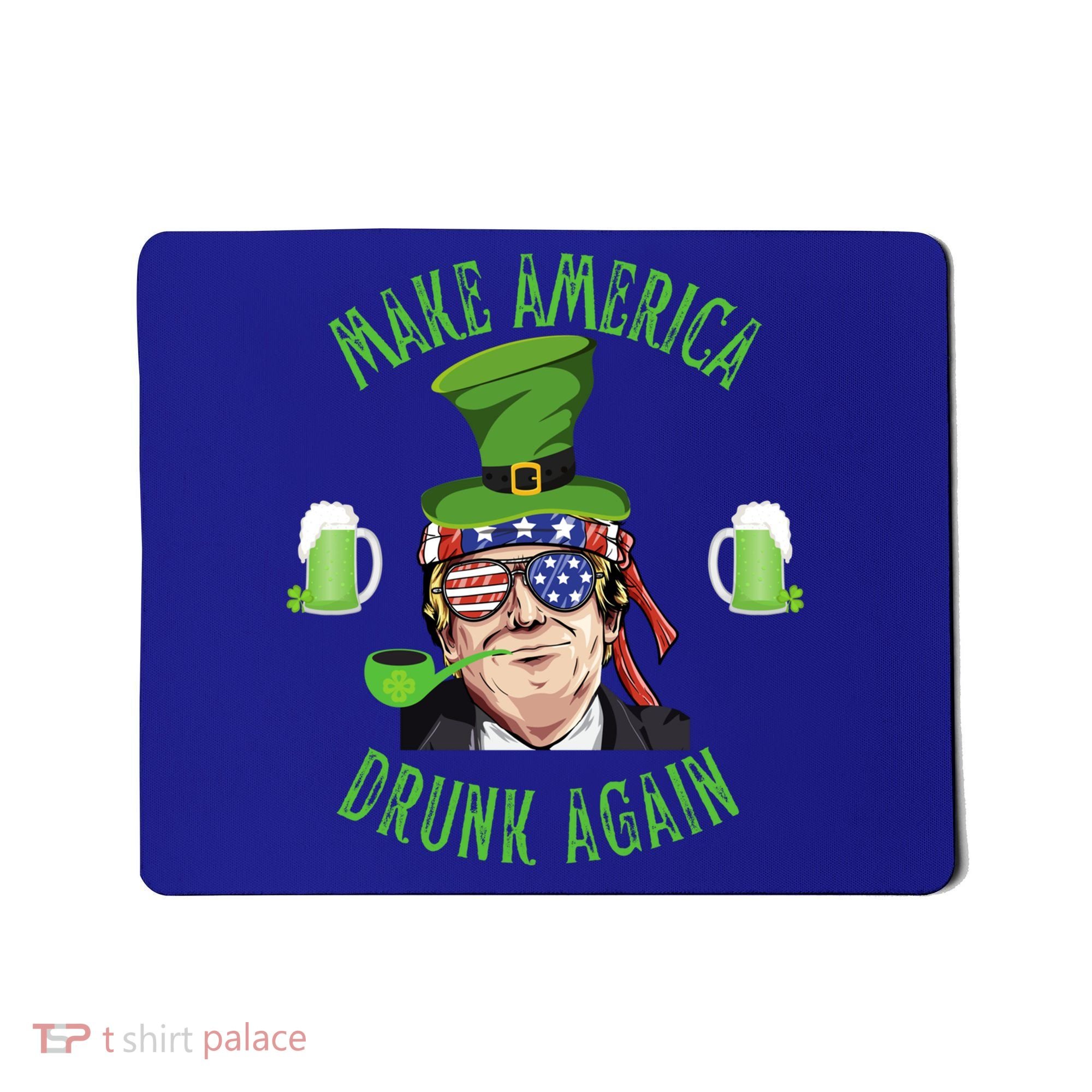 Make America Drunk Again Funny Trump St Patricks Paddys Day Gift Mousepad