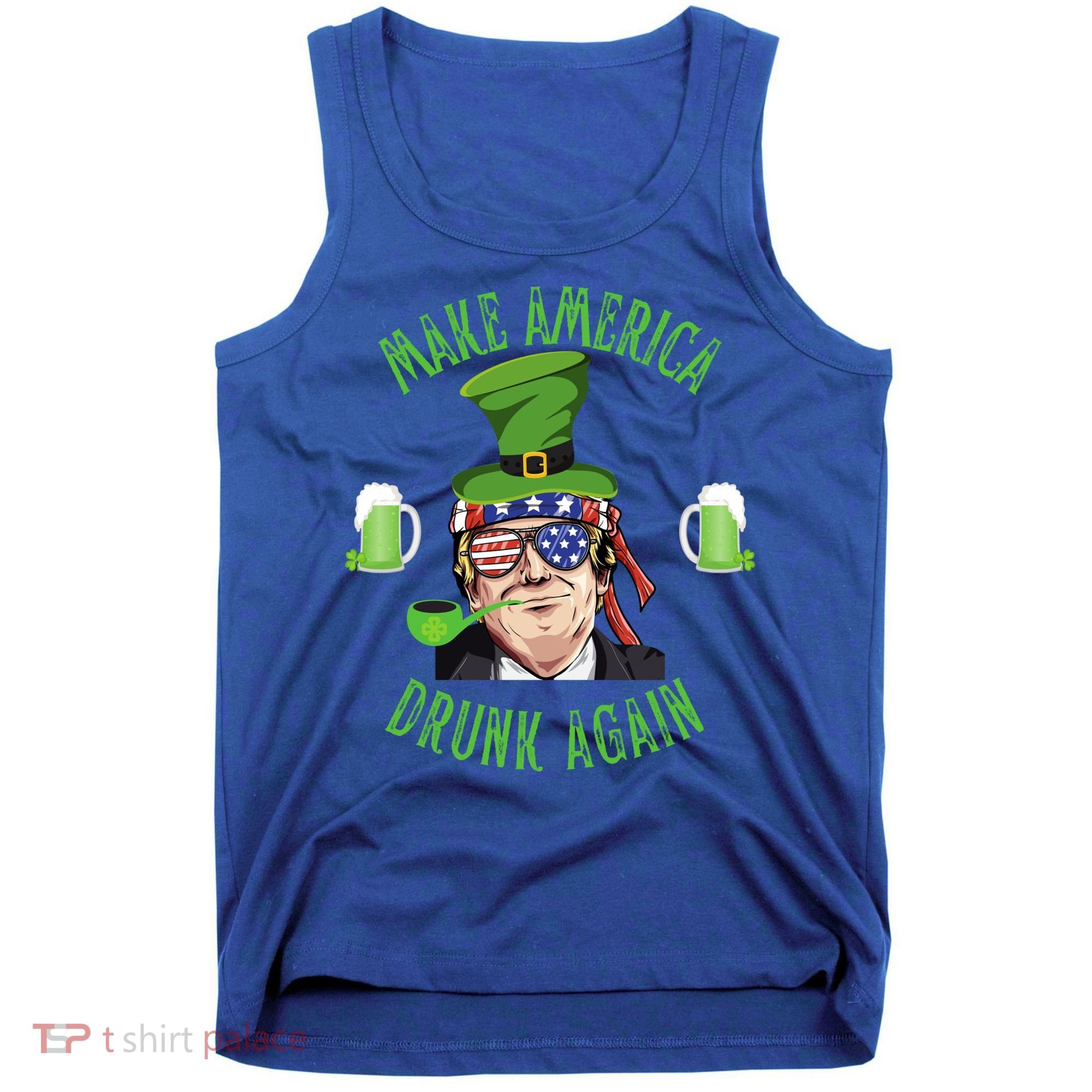 Make America Drunk Again Funny Trump St Patricks Paddys Day Gift Tank Top