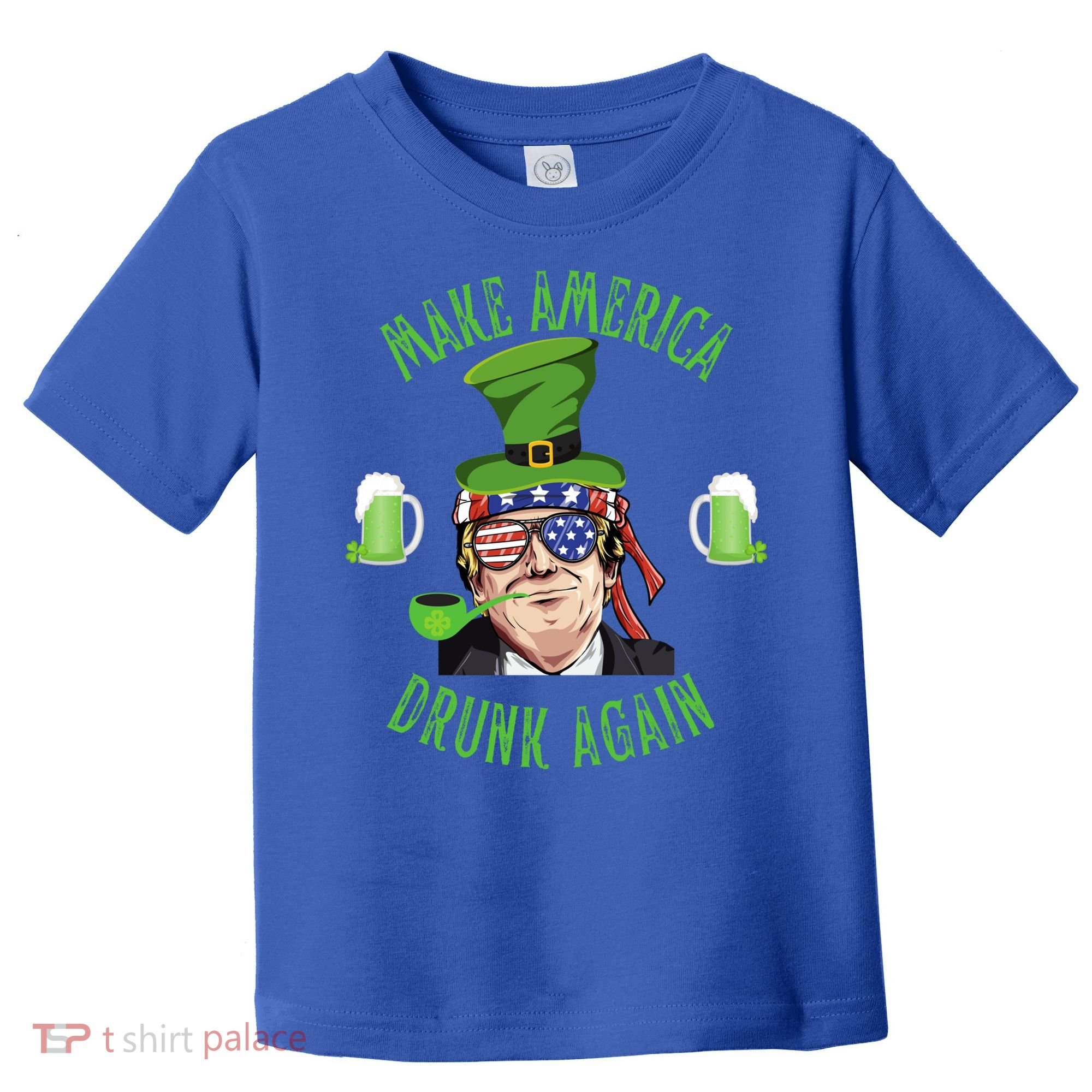 Make America Drunk Again Funny Trump St Patricks Paddys Day Gift Toddler T-Shirt