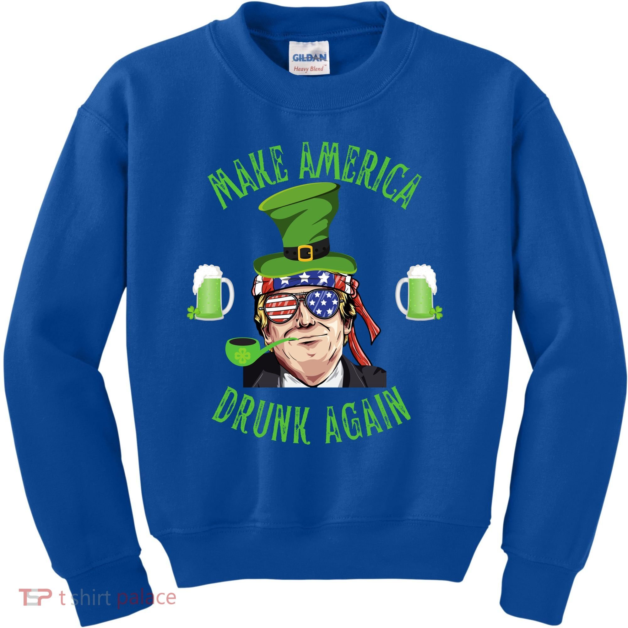 Make America Drunk Again Funny Trump St Patricks Paddys Day Gift Kids Sweatshirt