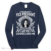 Madam Vice President Kamala Harris My VP Looks Like Me Long Sleeve Shirt thumb 0
