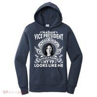 Madam Vice President Kamala Harris My VP Looks Like Me Women's Hoodie thumb 0