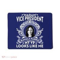 Madam Vice President Kamala Harris My VP Looks Like Me Mousepad thumb 0