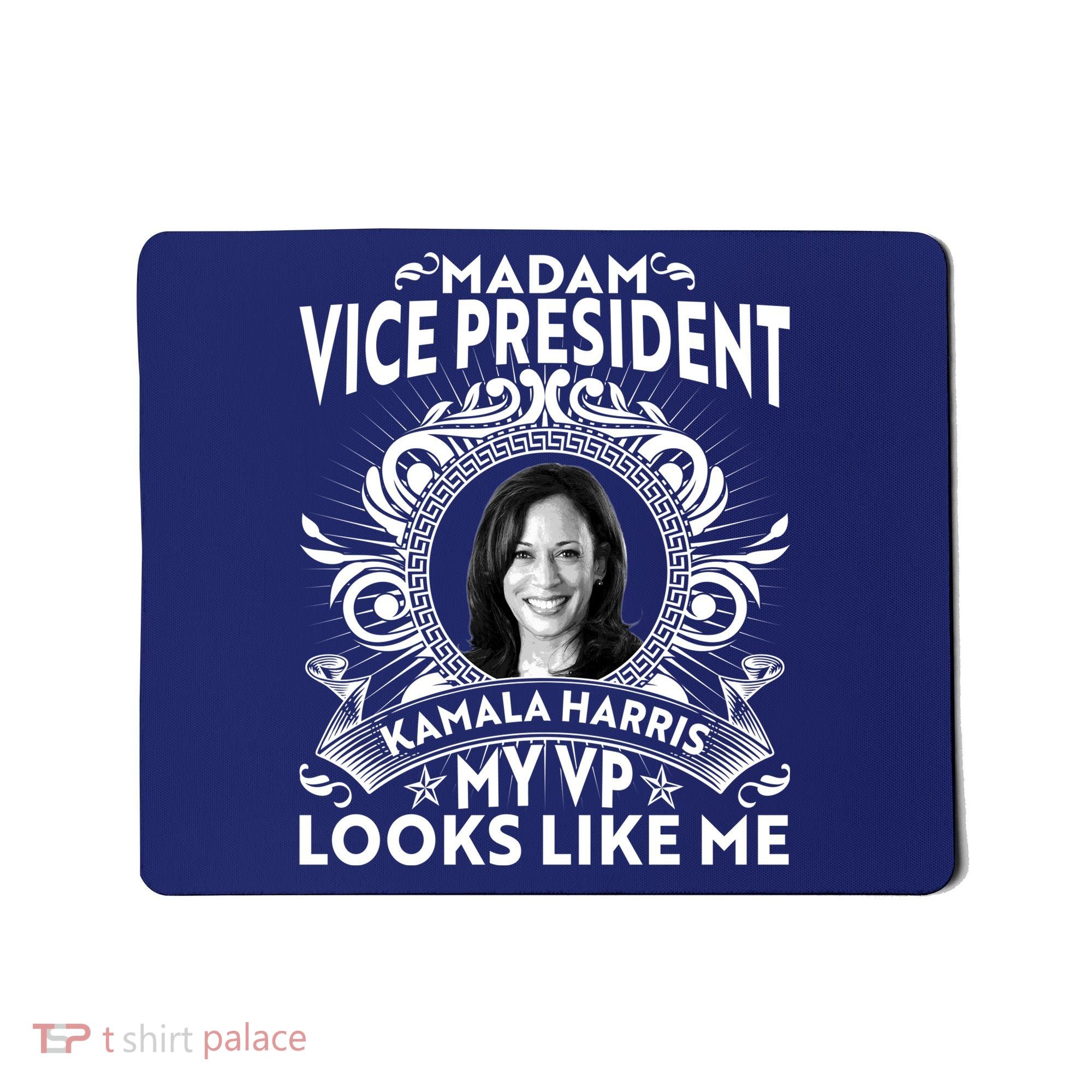 Madam Vice President Kamala Harris My VP Looks Like Me Mousepad