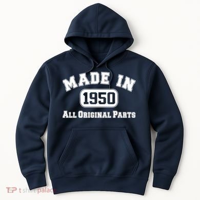 Made In 1950 All Original Parts Hoodie