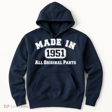 Made In 1951 All Original Parts Hoodie