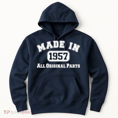 Made In 1957 All Original Parts Hoodie