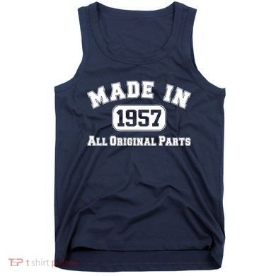 Made In 1957 All Original Parts Tank Top