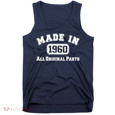 Made In 1960 All Original Parts Tank Top